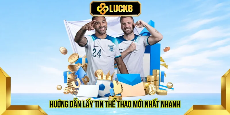 Hướng dẫn lấy tin thể thao mới nhất nhanh