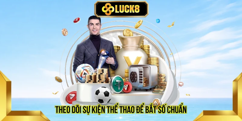 Theo dõi sự kiện thể thao để bắt số chuẩn